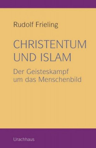 Könyv Christentum und Islam Rudolf Frieling
