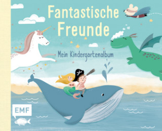 Knjiga Fantastische Freunde - Mein Kindergartenalbum Sandy Lohß