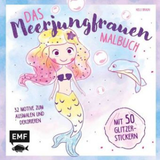 Kniha Das Meerjungfrauen-Malbuch Nellie Braun
