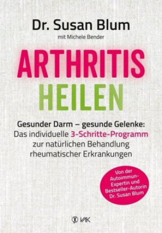 Kniha Arthritis heilen Susan Blum