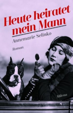 Könyv Heute heiratet mein Mann Annemarie Selinko