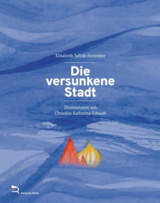 Book Die versunkene Stadt Elisabeth Sefcik-Arnreiter