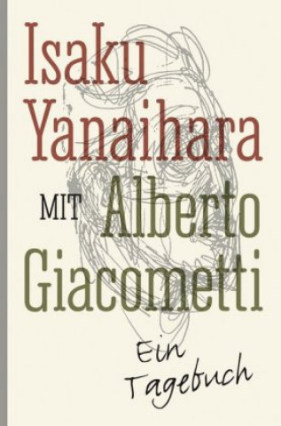 Könyv Mit Alberto Giacometti Isaku Yanaihara