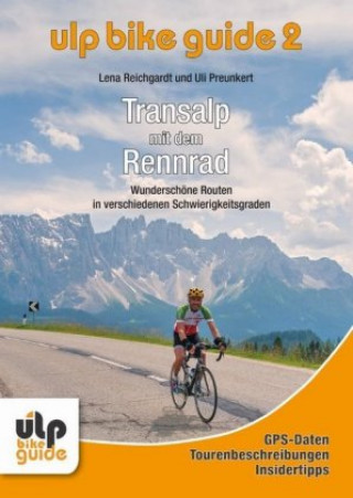 Carte ULP Bike Guide Band 2 - Transalp mit dem Rennrad Uli Preunkert