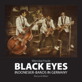 Kniha Black Eyes. Indonesier-Bands in Germany Helmut Wenske