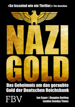 Kniha Nazi-Gold Ian Sayer