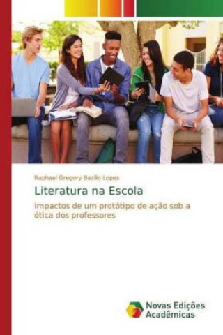 Livre Literatura na Escola Raphael Gregory Bazílio Lopes