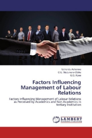 Knjiga Factors Influencing Management of Labour Relations Uchendu Achonwa