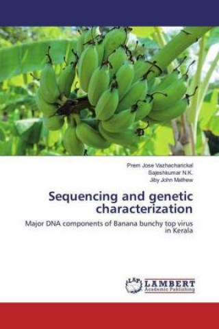 Kniha Sequencing and genetic characterization Prem Jose Vazhacharickal