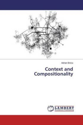 Knjiga Context and Compositionality Adrian Briciu