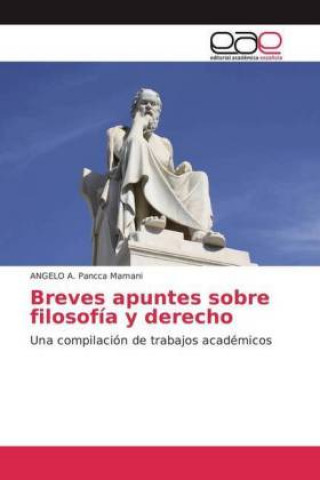 Carte Breves apuntes sobre filosofía y derecho Angelo A. Pancca Mamani