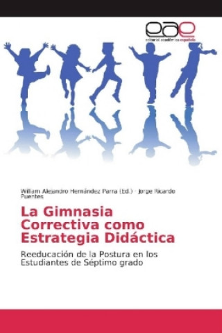 Kniha La Gimnasia Correctiva como Estrategia Didáctica Jorge Ricardo Puentes