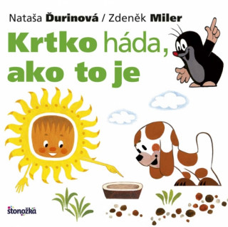 Książka Krtko háda, ako to je Nataša Ďurinová