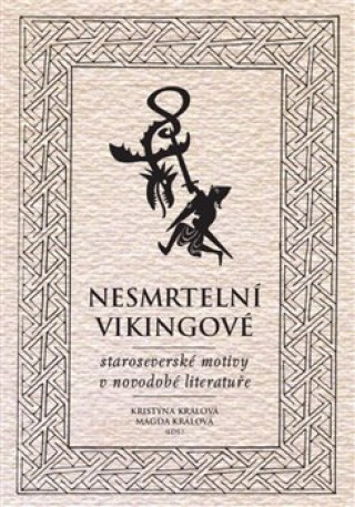 Kniha Nesmrtelní vikingové Kristýna Králová