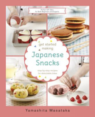 Könyv Get Started Making Japanese Snacks Chef Yamashita