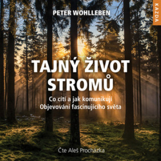 Аудио Tajný život stromů Peter Wohlleben