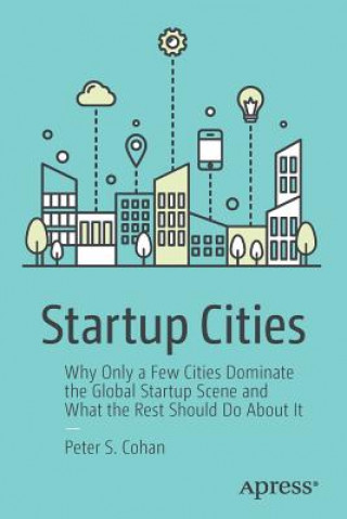 Книга Startup Cities Peter S. Cohan