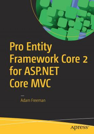 Könyv Pro Entity Framework Core 2 for ASP.NET Core MVC Adam Freeman