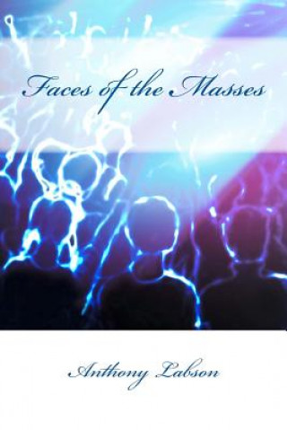 Knjiga Faces of the Masses Anthony Labson