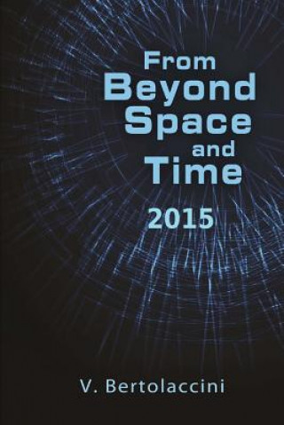 Kniha From Beyond Space and Time 2015 V Bertolaccini