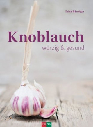 Buch Knoblauch Erica Bänziger