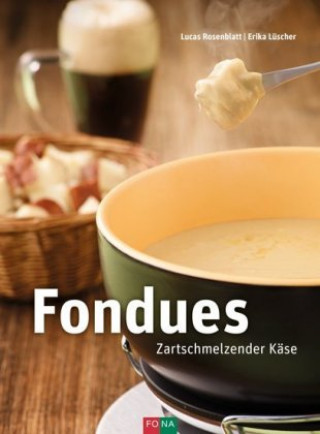 Kniha Fondues Lucas Rosenblatt