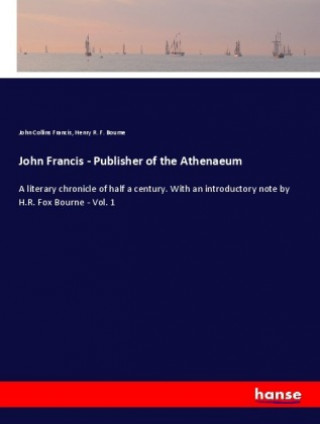 Carte John Francis - Publisher of the Athenaeum John Collins Francis