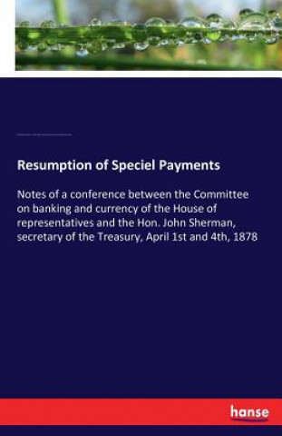 Kniha Resumption of Speciel Payments United States Congress