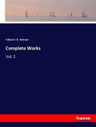Knjiga Complete Works Felicia D. B. Hemans