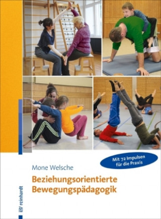 Könyv Beziehungsorientierte Bewegungspädagogik Mone Welsche
