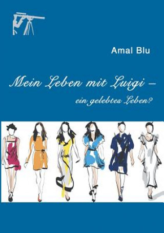 Kniha Mein Leben mit Luigi - Amal Blu