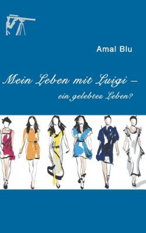 Kniha Mein Leben mit Luigi - Amal Blu