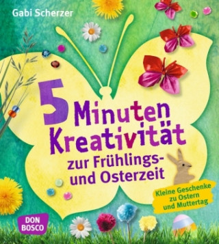 Carte 5 Minuten Kreativität zur Frühlings- und Osterzeit Gabi Scherzer