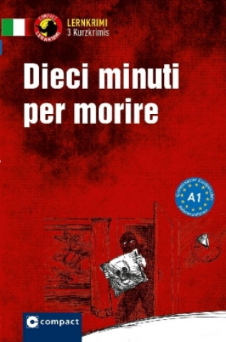 Kniha Dieci minuti per morire Alessandra Felici Puccetti