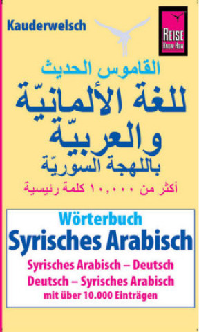 Książka Wörterbuch Syrisches Arabisch (Syrisches Arabisch - Deutsch, Deutsch - Syrisches Arabisch) Reise Know-How Verlag / Lingea s. r. o.