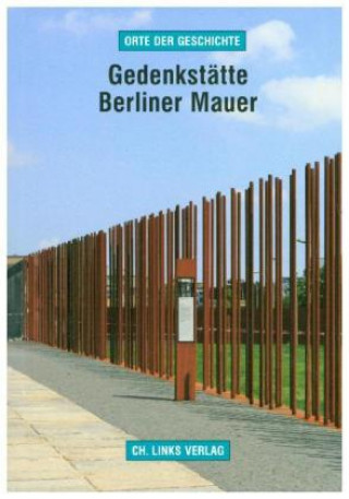 Knjiga Gedenkstätte Berliner Mauer Gerhard Sälter