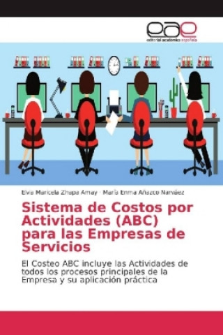 Knjiga Sistema de Costos por Actividades (ABC) para las Empresas de Servicios Elvia Maricela Zhapa Amay