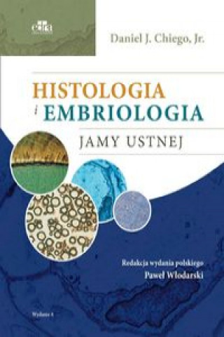 Kniha Histologia i embriologia jamy ustnej Chiego D.