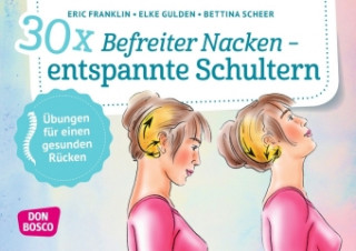 Hra/Hračka 30 x Befreiter Nacken - entspannte Schultern Eric Franklin