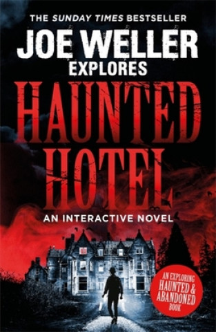 Book Joe Weller Explores: Haunted Hotel Joe Weller