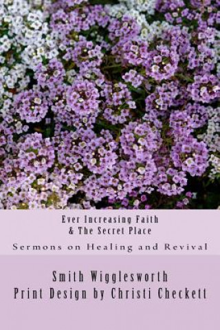 Book Ever Increasing Faith & The Secret Place Smith Wigglesworth