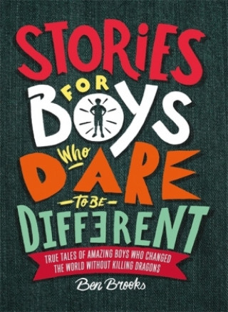 Kniha Stories for Boys Who Dare to be Different Ben Brooks