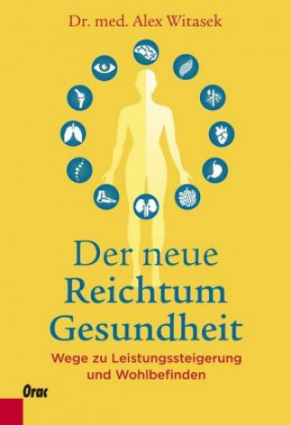 Kniha Der neue Reichtum Gesundheit Alex Witasek