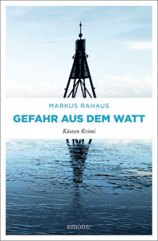 Könyv Gefahr aus dem Watt Markus Rahaus