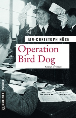 Knjiga Operation Bird Dog Jan-Christoph Nüse