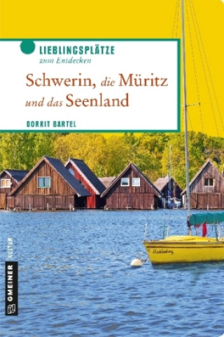 Carte Schwerin, die Müritz und das Seenland Dorrit Bartel