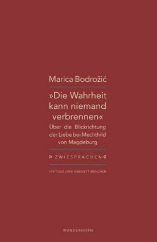 Könyv Die Wahrheit kann niemand verbrennen Marica Bodrozic