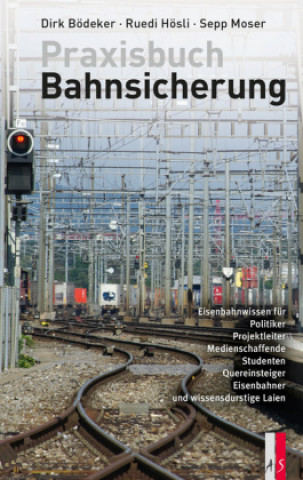 Knjiga Praxisbuch Bahnsicherung Dirk Bödeker