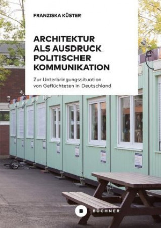 Könyv Architektur als Ausdruck politischer Kommunikation Franziska Küster