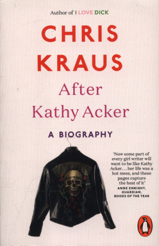 Book After Kathy Acker Chris Kraus